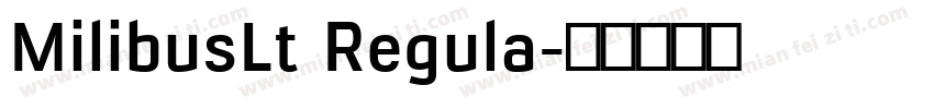 MilibusLt Regula字体转换
